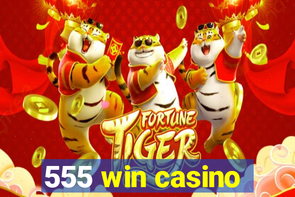 555 win casino